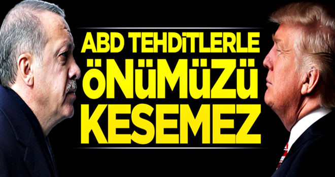 ABD, tehditlerle önümüzü kesemez