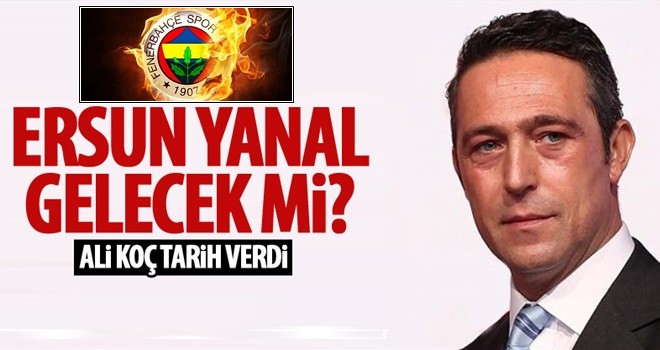 Ali Koç'tan Ersun Yanal açıklaması