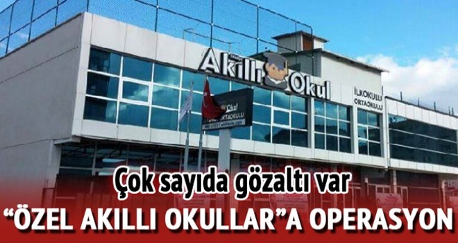 Ankara’da 'Özel Akıllı Okullar' operasyonu düzenlendi