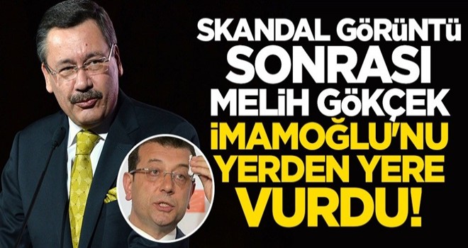 Skandal görüntü sonrası Melih Gökçek İmamoğlu'nu yerden yere vurdu