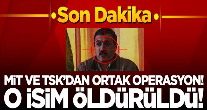 MİT ve TSK'dan ortak operasyon! O PKK'lı öldürüldü