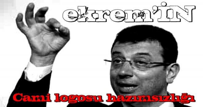 Ekrem'in cami logosu hazımsızlığı