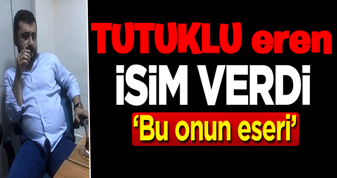 Tutuklanan CHP'li Eren Erdem isim verdi!