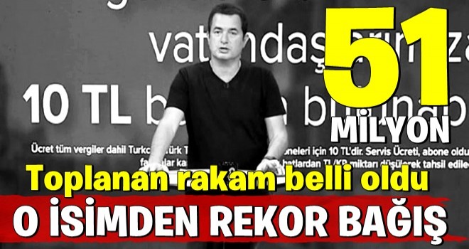 Acun Ilıcalı'nın programında toplanan para miktarı belli oldu! O isimden rekor bağış