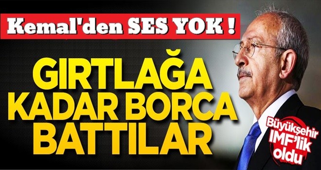 CHP'li İzmir Büyükşehir Belediyesi borç batağında! IMF’lik oldular