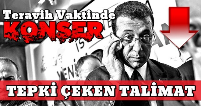 İstanbul'da Ekrem İmamoğlu'ndan Ramazan konserleriyle ilgili tepki çeken talimat .