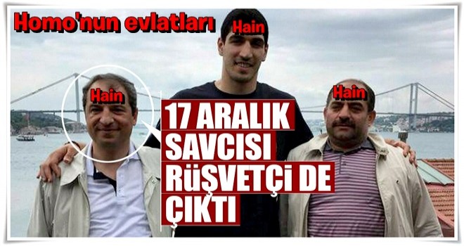 17 Aralık savcısı rüşvetçi de çıktı