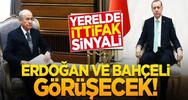 Yerelde ittifak sinyali! Erdoğan ile Bahçeli görüşecek