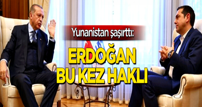 Yunanistan'dan şaşırtan açıklama: Erdoğan bu kez haklı