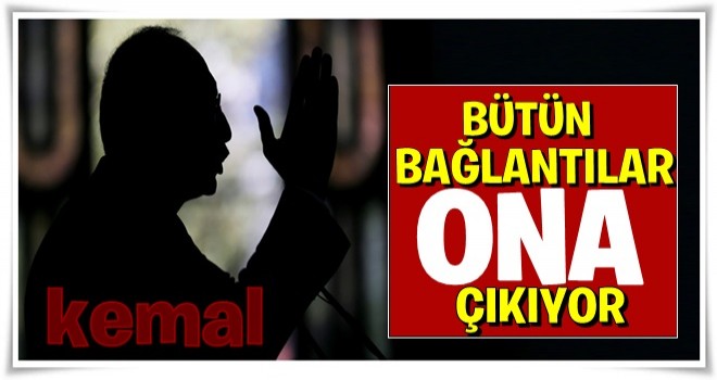 Bütün bağlantılar ona çıkıyor !