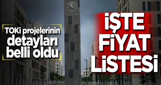 TOKİ projelerinin detayları belli oldu