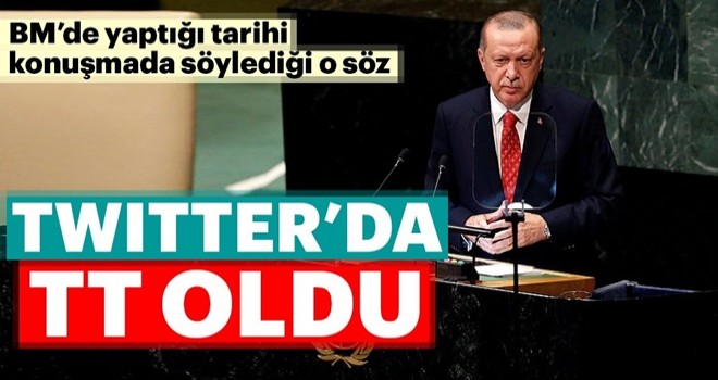 Cumhurbaşkanı Erdoğan 'ın sözleri Twitter'da dünya gündeminde! .