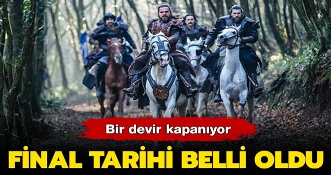 Diriliş Ertuğrul'un final tarihi açıklandı: Bir devir kapanıyor