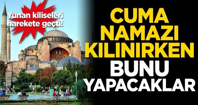 Cuma namazı kılınırken bunu yapacaklar! Yunan kiliseleri harekete geçti