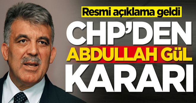 CHP'den Abdullah Gül kararı