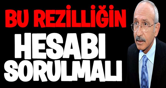 Bu rezilliğin hesabı sorulmalı