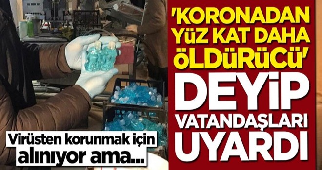 Koronadan korunmak için alınıyor ama virüsten yüz kat daha öldürücü