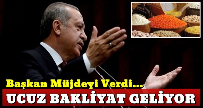 Cumhurbaşkanı Erdoğan müjdeyi verdi! Sebzeden sonra ucuz bakliyat geliyor!