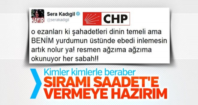 CHP'li Sera KadÄ±gil SP ile ittifaka yeÅil Ä±ÅÄ±k yaktÄ±