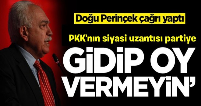 Doğu Perinçek çağrı yaptı! 'Bu partiye oy vermeyin'