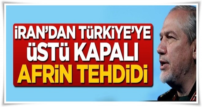 İran'dan Türkiye'ye üstü kapalı Afrin tehdidi