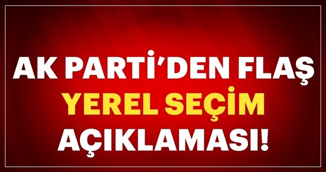 AK Parti’den son dakika yerel seçimde ittifak açıklaması