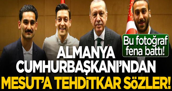 Bu fotoğraf fena battı! Almanya Cumhurbaşkanı'ndan Mesut Özil'e tehditkar sözler