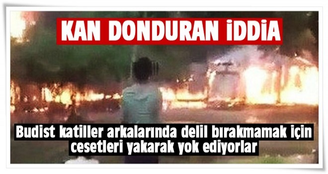 Arakan'da cesetleri yakarak yok ediyorlar.