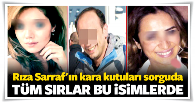 Zarrab’ın kara kutuları sorguda! Sırlar dökülecek