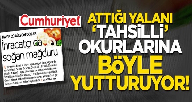 Cumhuriyet, eğitimli okurlarını böyle aldatıyor!