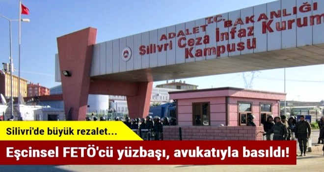 Eşcinsel FETÖ'cü yüzbaşı, avukatıyla ilişkiye girerken basıldı!