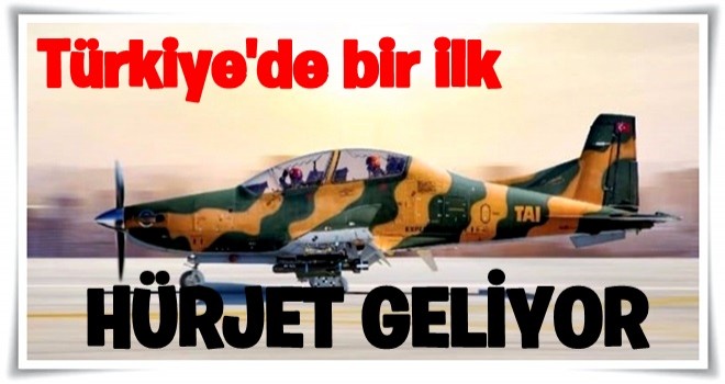 Türkiye'de bir ilk! HÜRJET geliyor