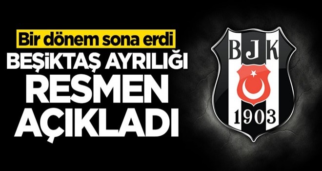 Beşiktaş'ta bir dönem sona erdi