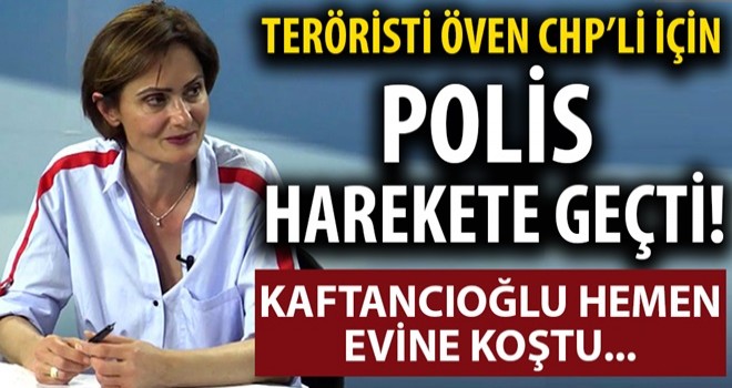 Polis, DHKP-C teröristini öven CHP'li için harekete geçti! Kaftancıoğlu hemen evine koştu