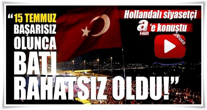 Hollandalı siyasetçi Doorn, Türkiye'ye övgüler yağdırdı