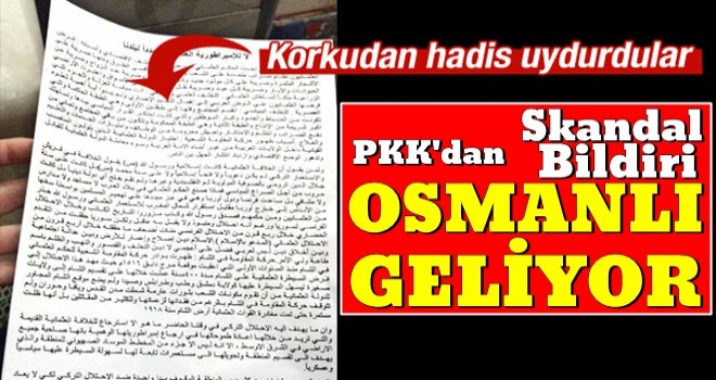 PKK bildiri dağıttı: ‘Osmanlı geliyor’