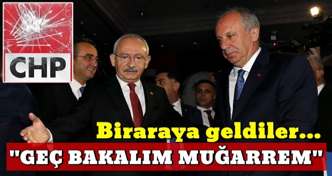 Kemal ile Muğarrem biraraya geldi..