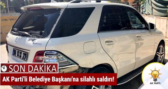 AK Parti'li Belediye Başkanı'na silahlı saldırı!