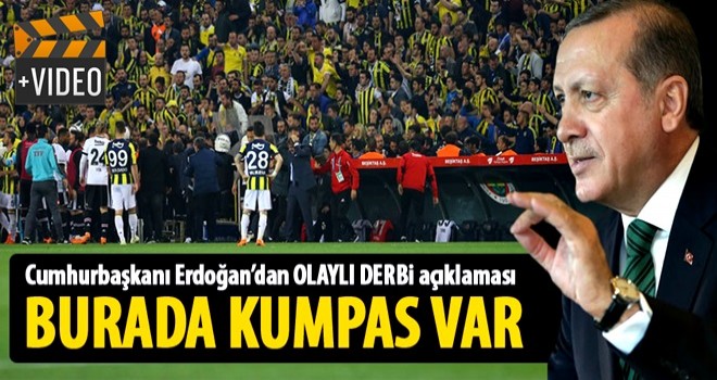 Cumhurbaşkanı Erdoğan'dan olaylı derbi açıklaması