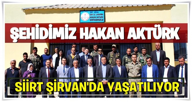 Siirt Şirvan'lılar Şehidimizin ismini o okulda yaşatıyor..