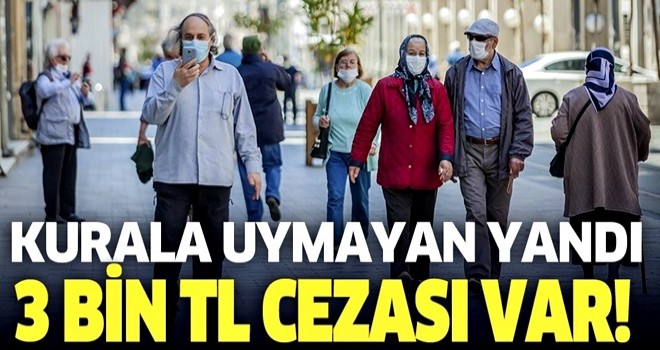 Koronavirüs tedbirleri kapsamında bu yasaklara dikkat! 3 bin TL cezası var