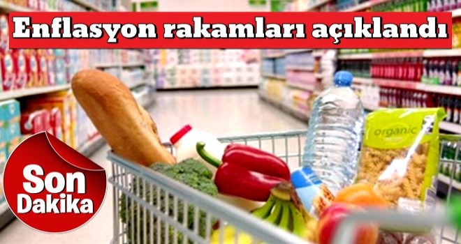 Enflasyon rakamları açıklandı!