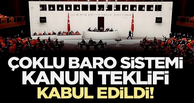 Çoklu baro sistemi kanun teklifi kabul edildi!