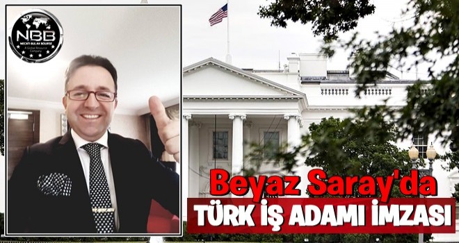 Beyaz Saray'da Türk iş adamı imzası..