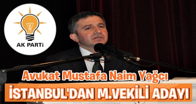 Avukat Mustafa Naim Yağcı'nın adaylığı memnuniyetle karşılandı