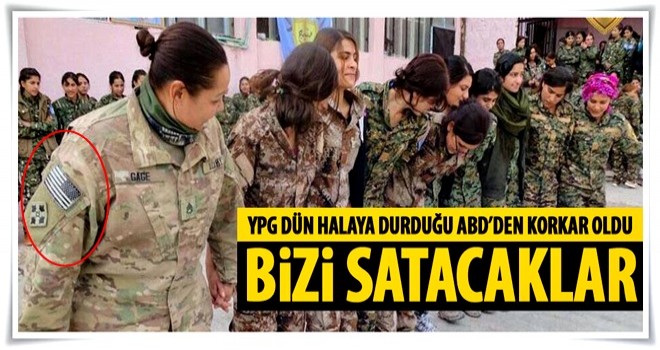 YPG'yi 'ABD bizi kullanıp atacak' korkusu sardı