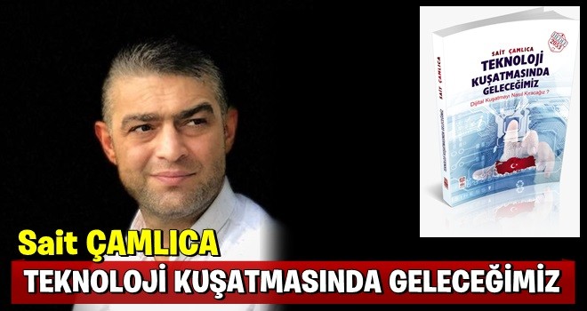 TEKNOLOJİ KUŞATMASINDA GELECEĞİMİZ