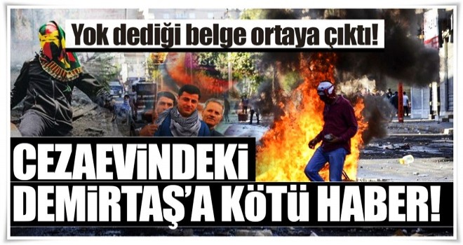 Cezaevindeki Demirtaş'a kötü haber! Yok dediği belge ortaya çıktı