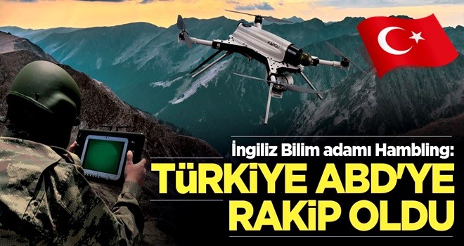 İngiliz Bilim adamı Hambling: Türkiye ABD'ye rakip oldu