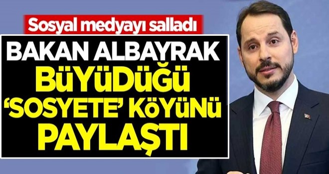 Sosyal medyayı salladı! Bakan Berat Albayrak büyüdüğü 'sosyete' köyünü paylaştı